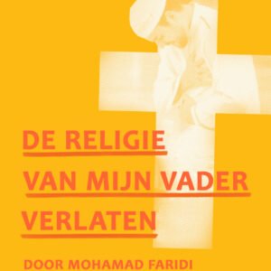 De Religie Van Mijn Vader Verlaten (Dutch)